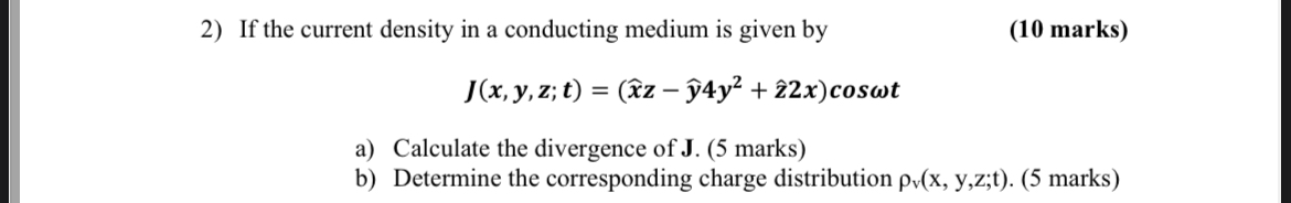 If the current density in a conducting medium is