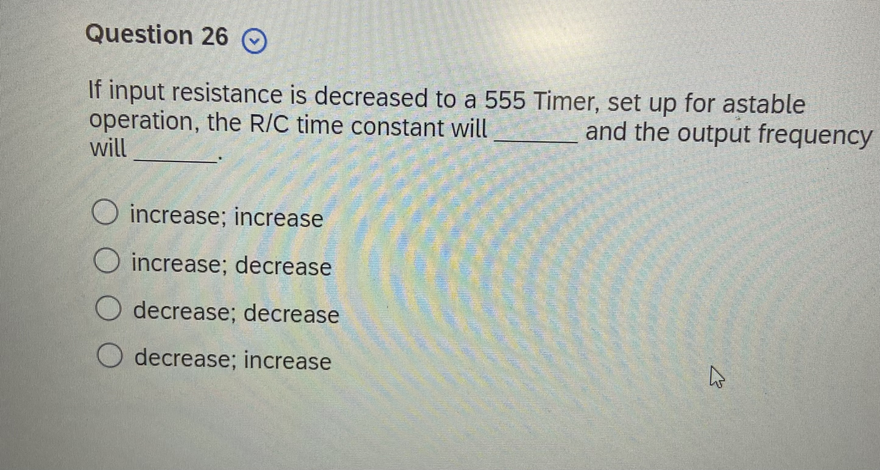 Question 2 6 If input resistance is decreased to