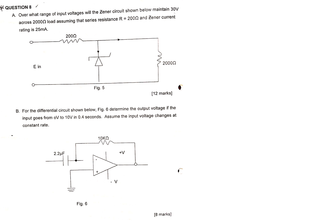 QUESTION 8 A . Over what range of input voltages