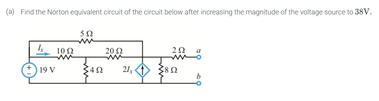 ( a ) Find the Norton equivalent circuit of the