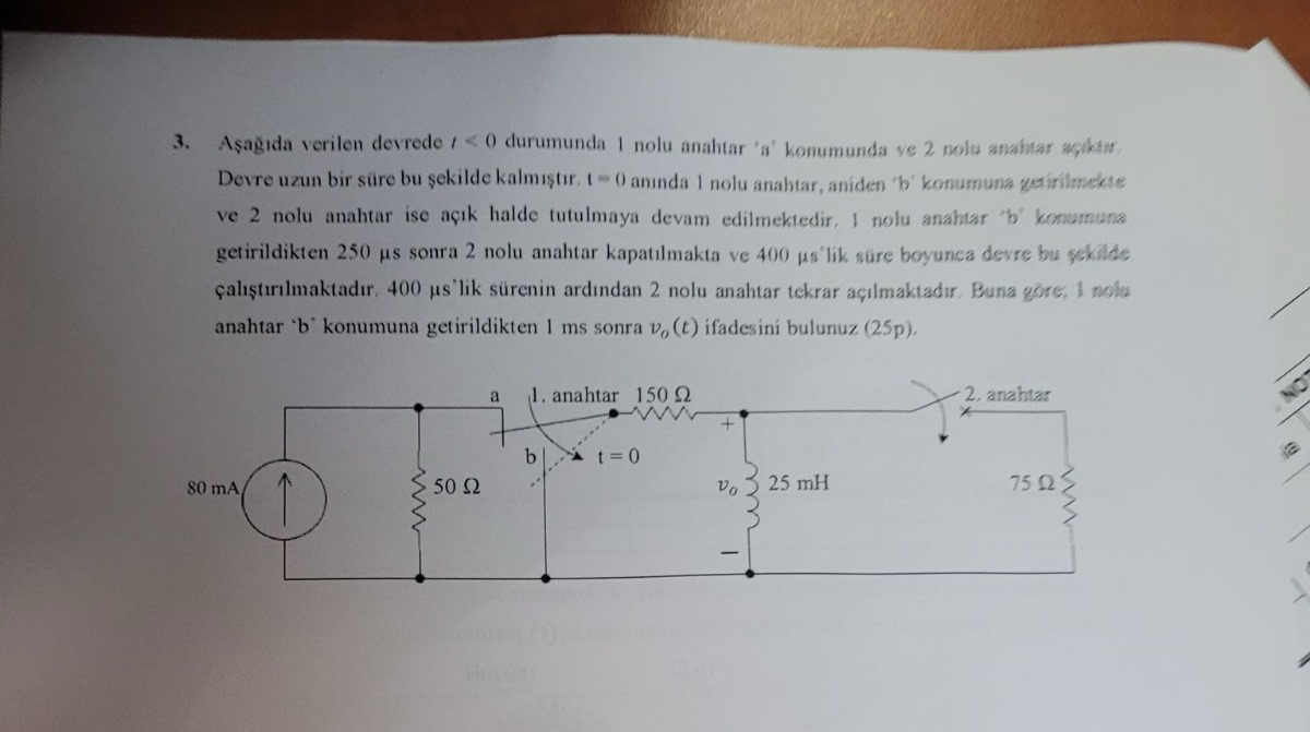 A ag da verilen devrede t < 0 durumunda 1 nolu