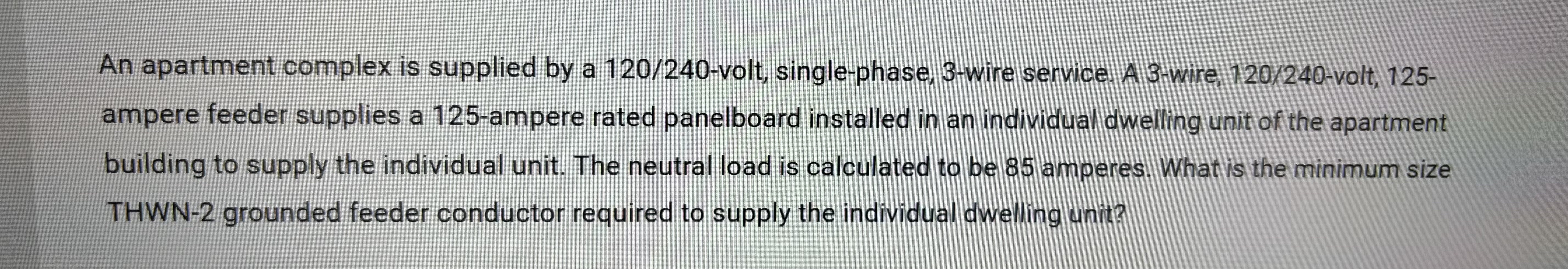 An apartment complex is supplied by a 1 2 0 / 2 4