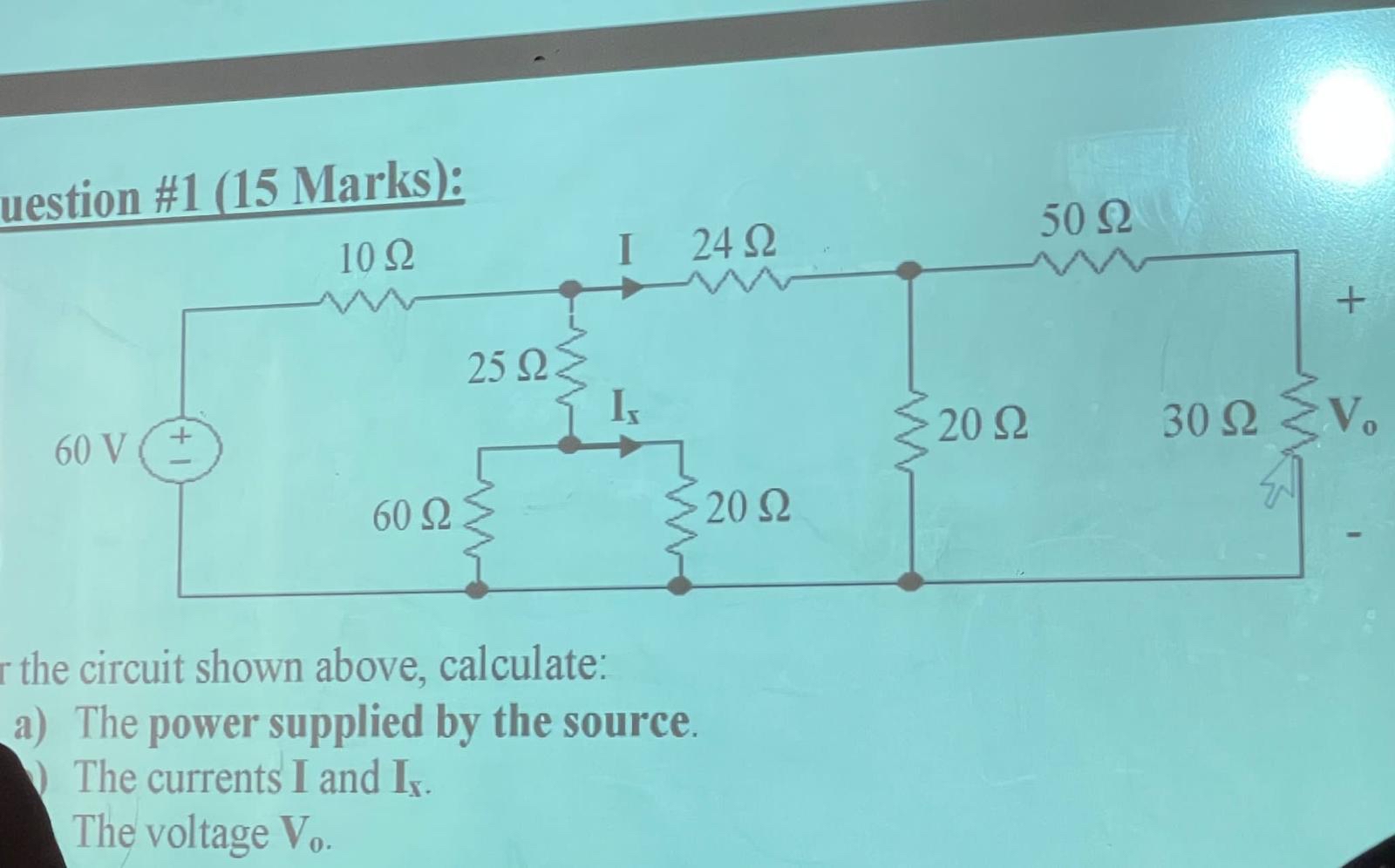 uestion # 1 ( 1 5 Marks ) : the circuit shown