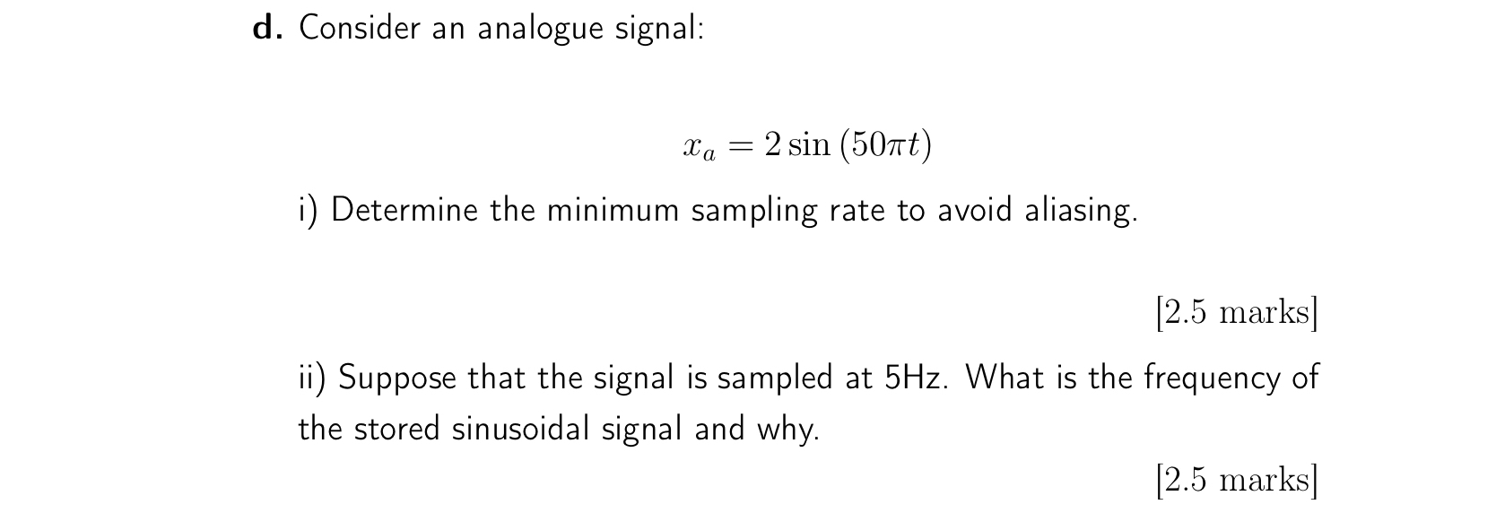 d . Consider an analogue signal: x a = 2 s i n (