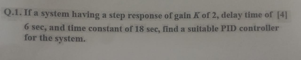 Q . 1 . If a system having a step response of