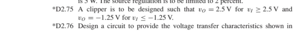 * D 2 . 7 5 A clipper is to be designed such that