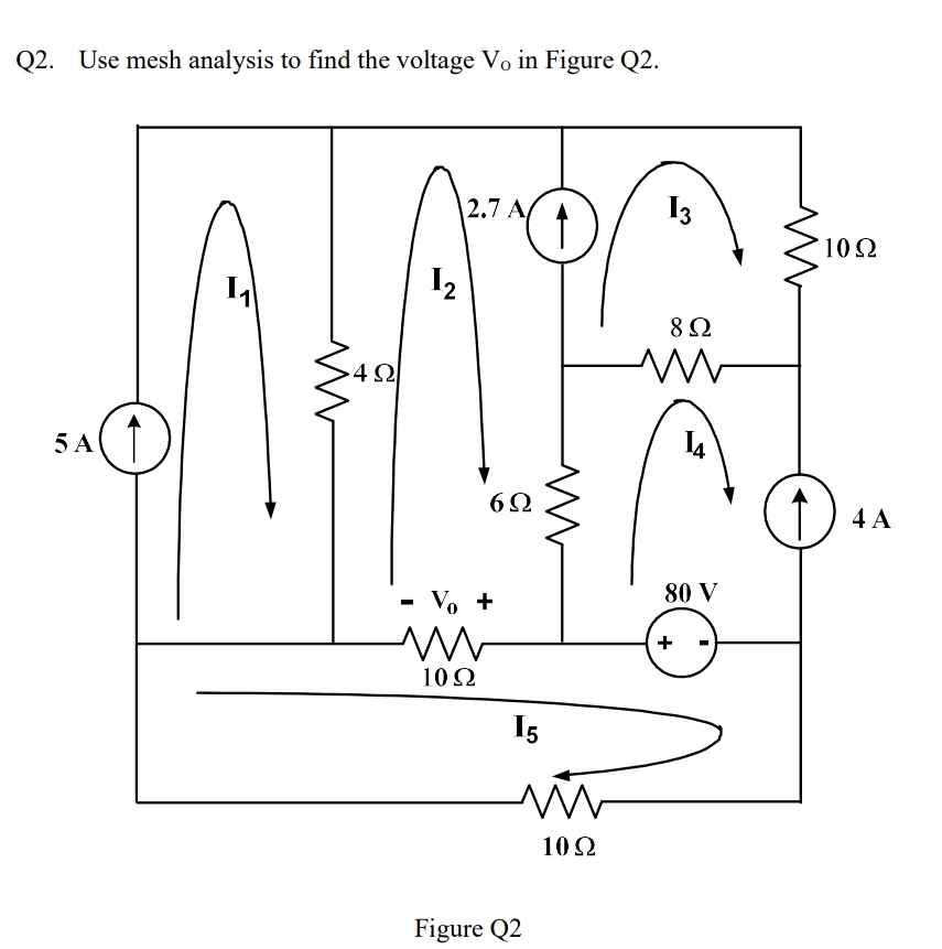Q 2 . Use mesh analysis to find the voltage V O