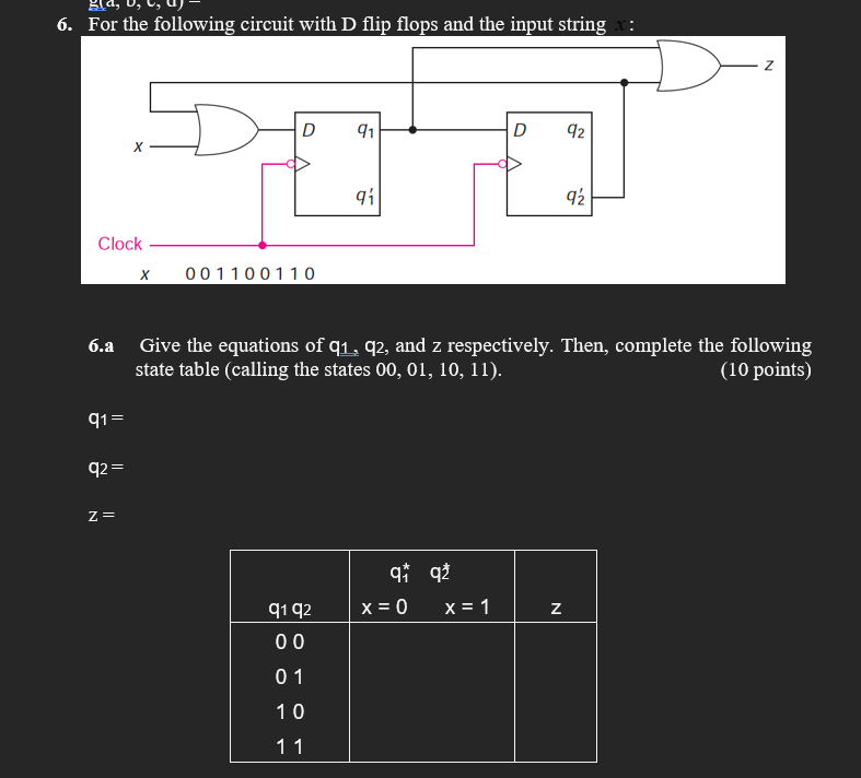 6 . For the following circuit with D flip flops
