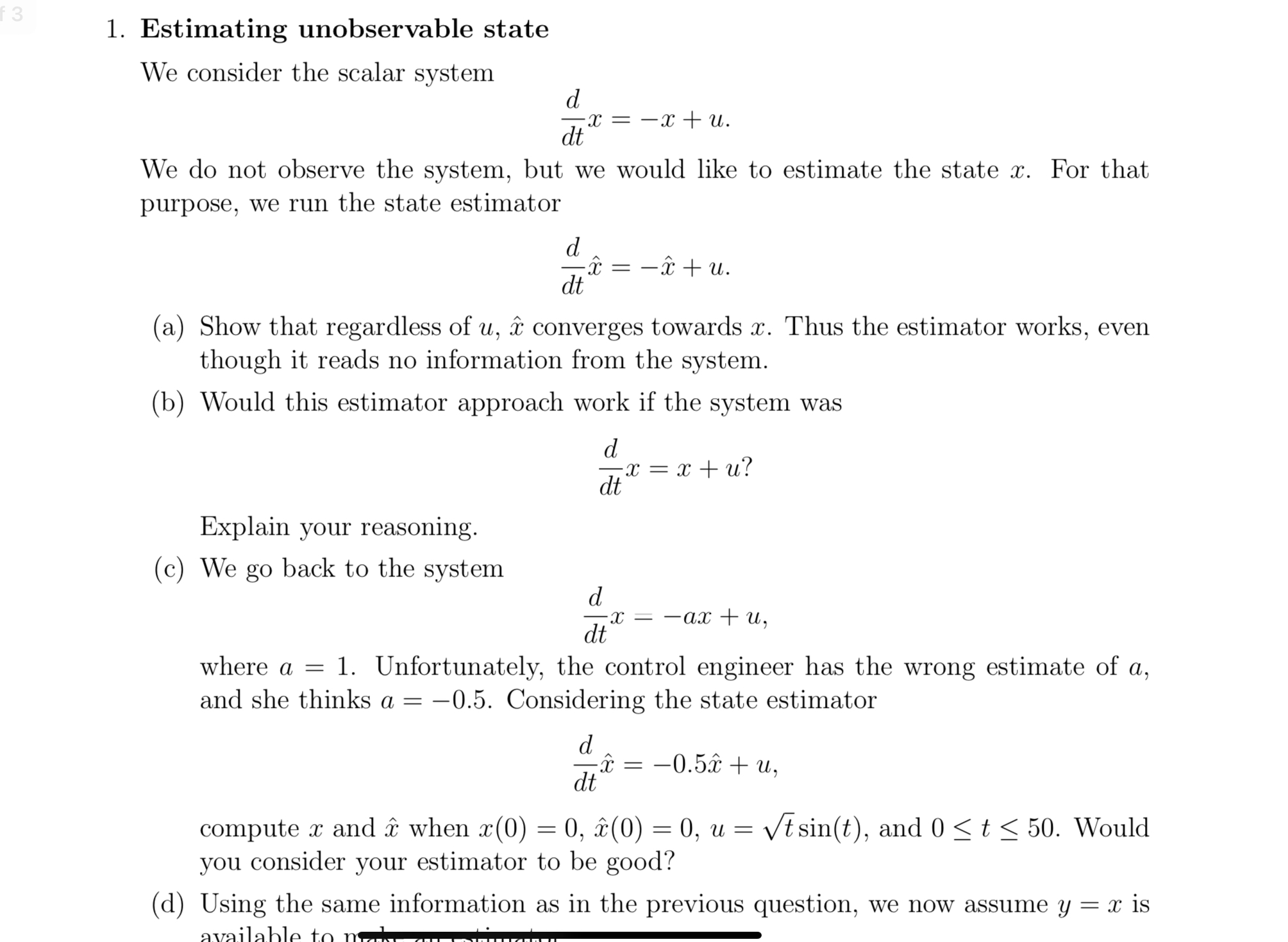 Estimating unobservable state We consider the