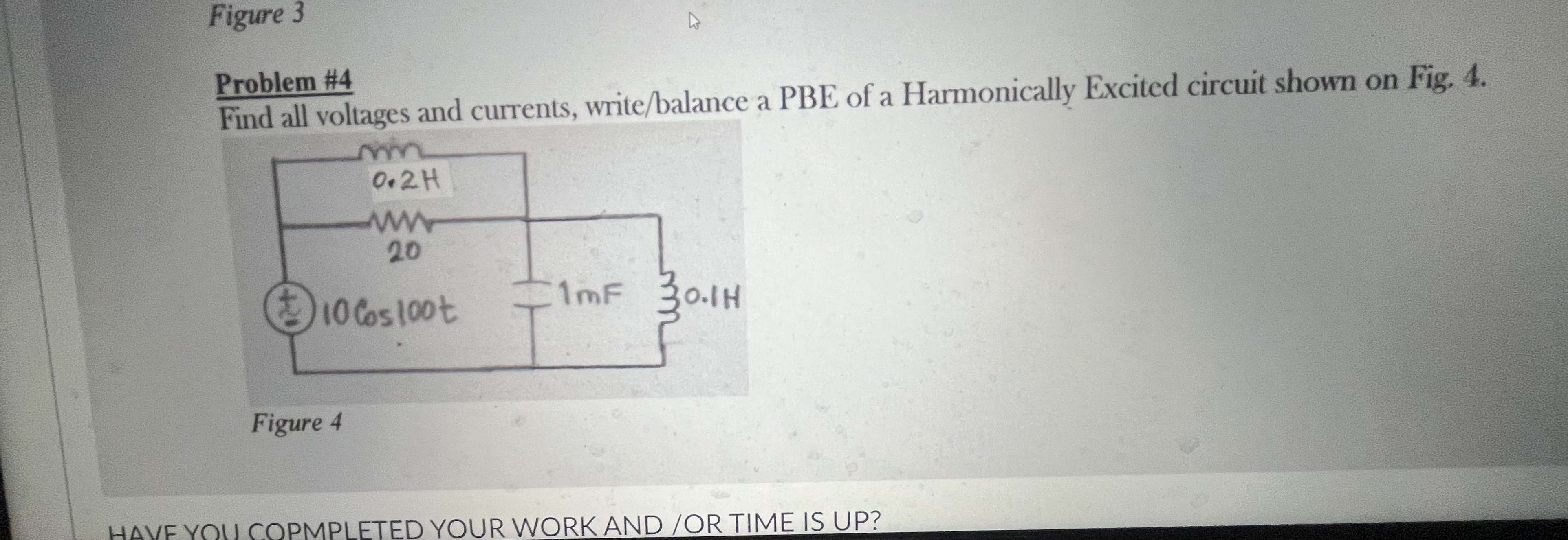 Figure 3 Problem # 4 Find all voltages and