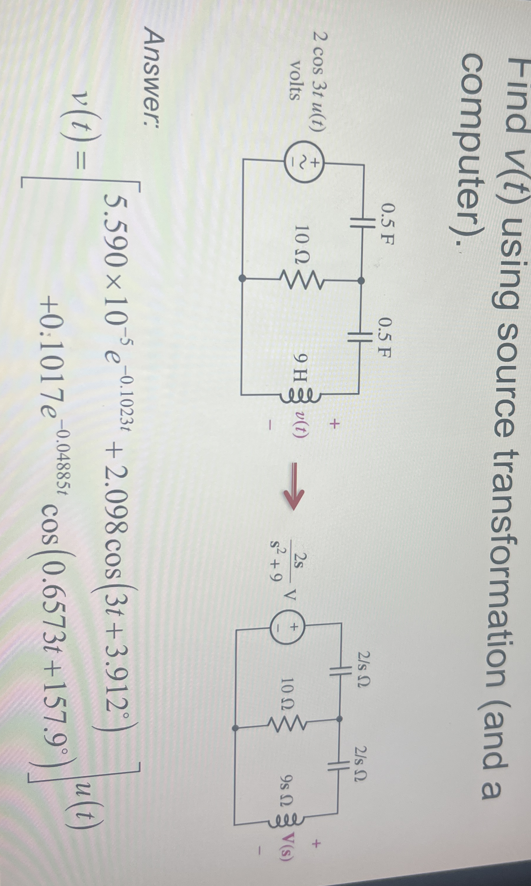 Find v ( t ) using source transformation ( and a