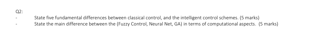 Q 2 : State five fundamental differences between