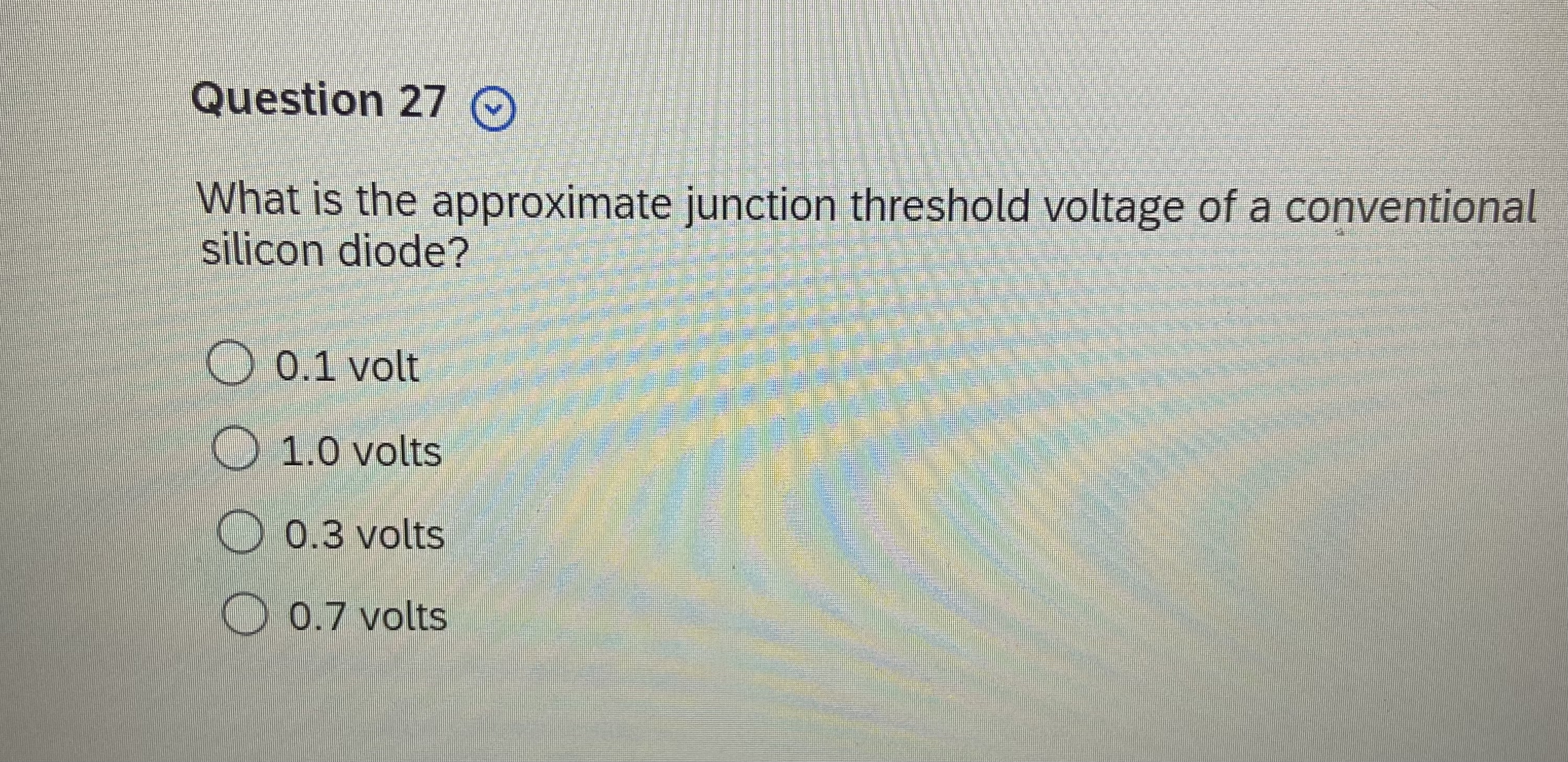 Question 2 7 What is the approximate junction