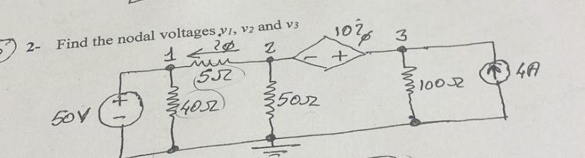 2 - Find the nodal voltages v 1 , v 2 and v 3