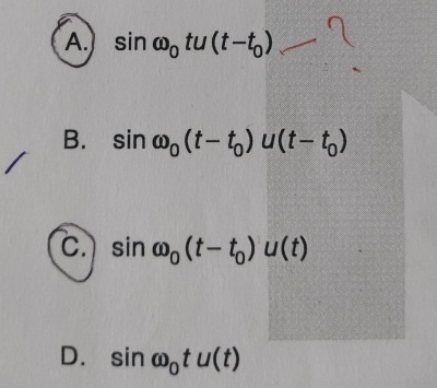 ( A . ) s i n 0 t u ( t - t 0 ) B . s i n 0 ( t -