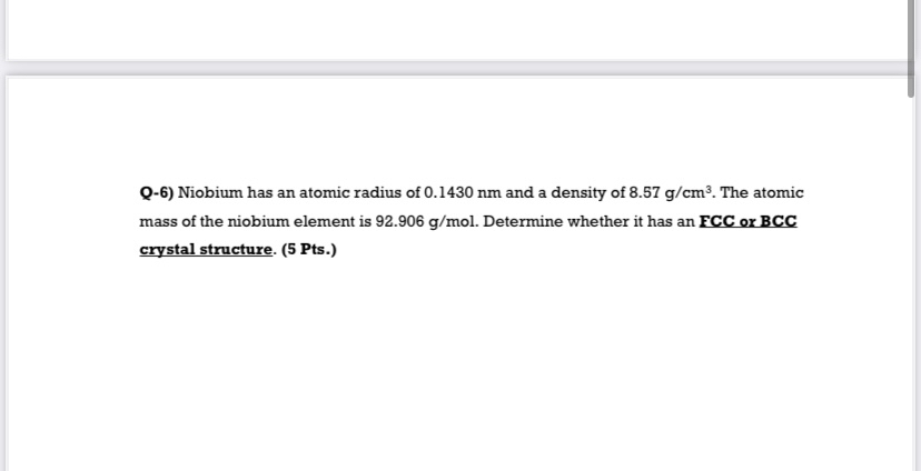 Q - 6 ) Niobium has an atomic radius of 0 . 1 4 3