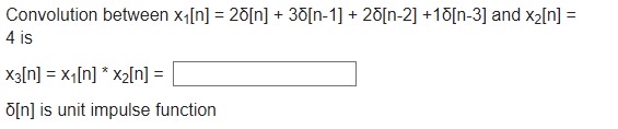 Pls Help Me Convolution between x 1 [ n ] = 2 [ n
