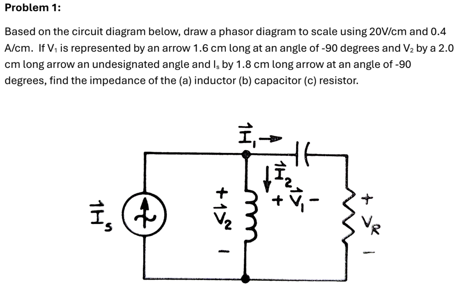 Problem 1 : Based on the circuit diagram below,