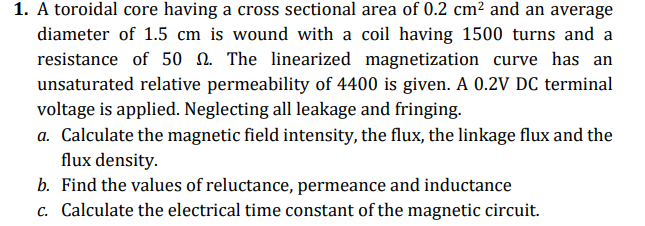 1 . A toroidal core having a cross sectional area