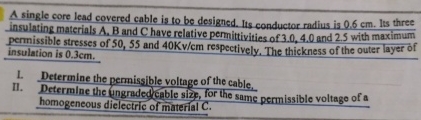 A single core lead covered cable is to be