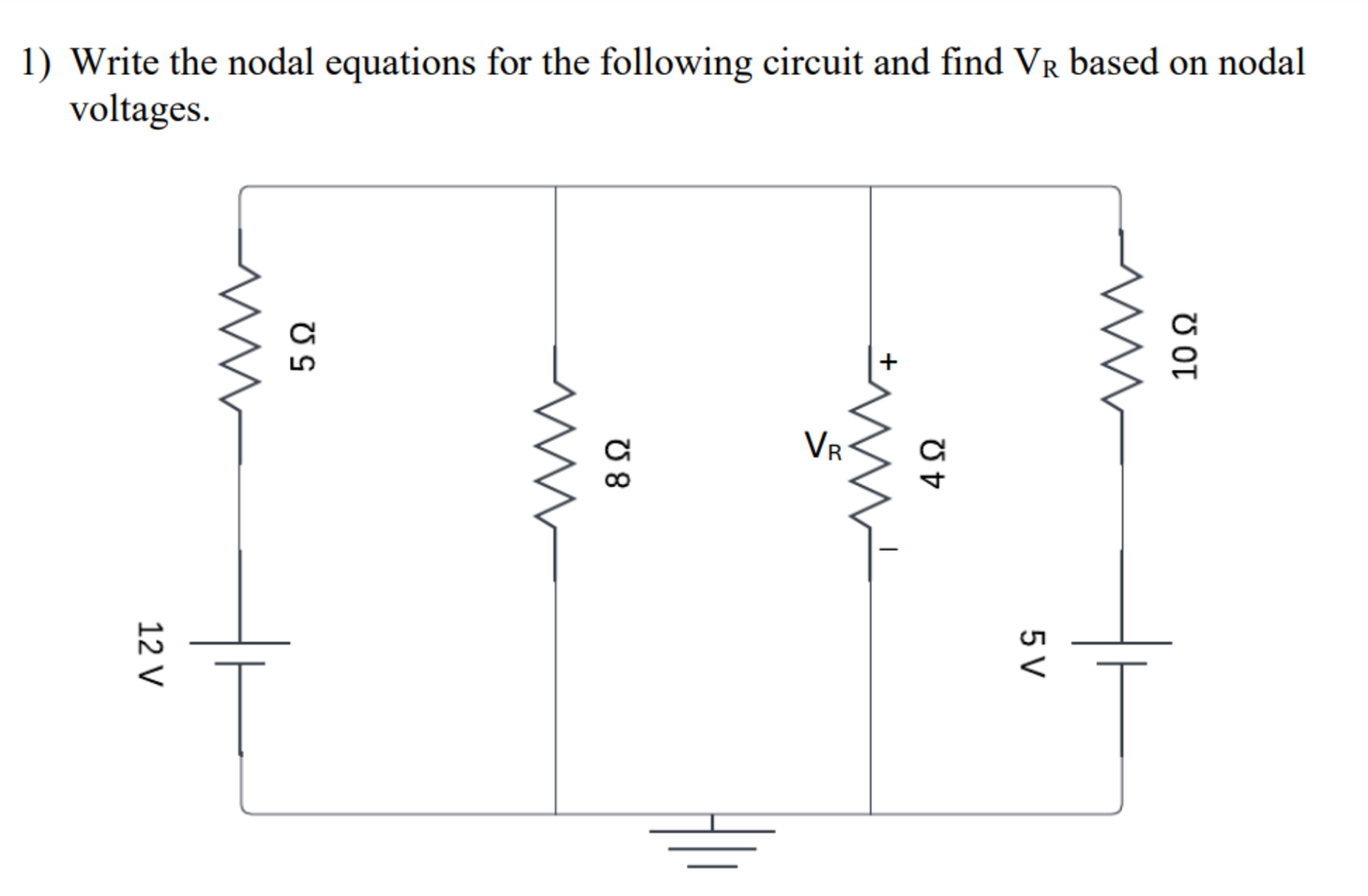 1 ) Write the nodal equations for the following