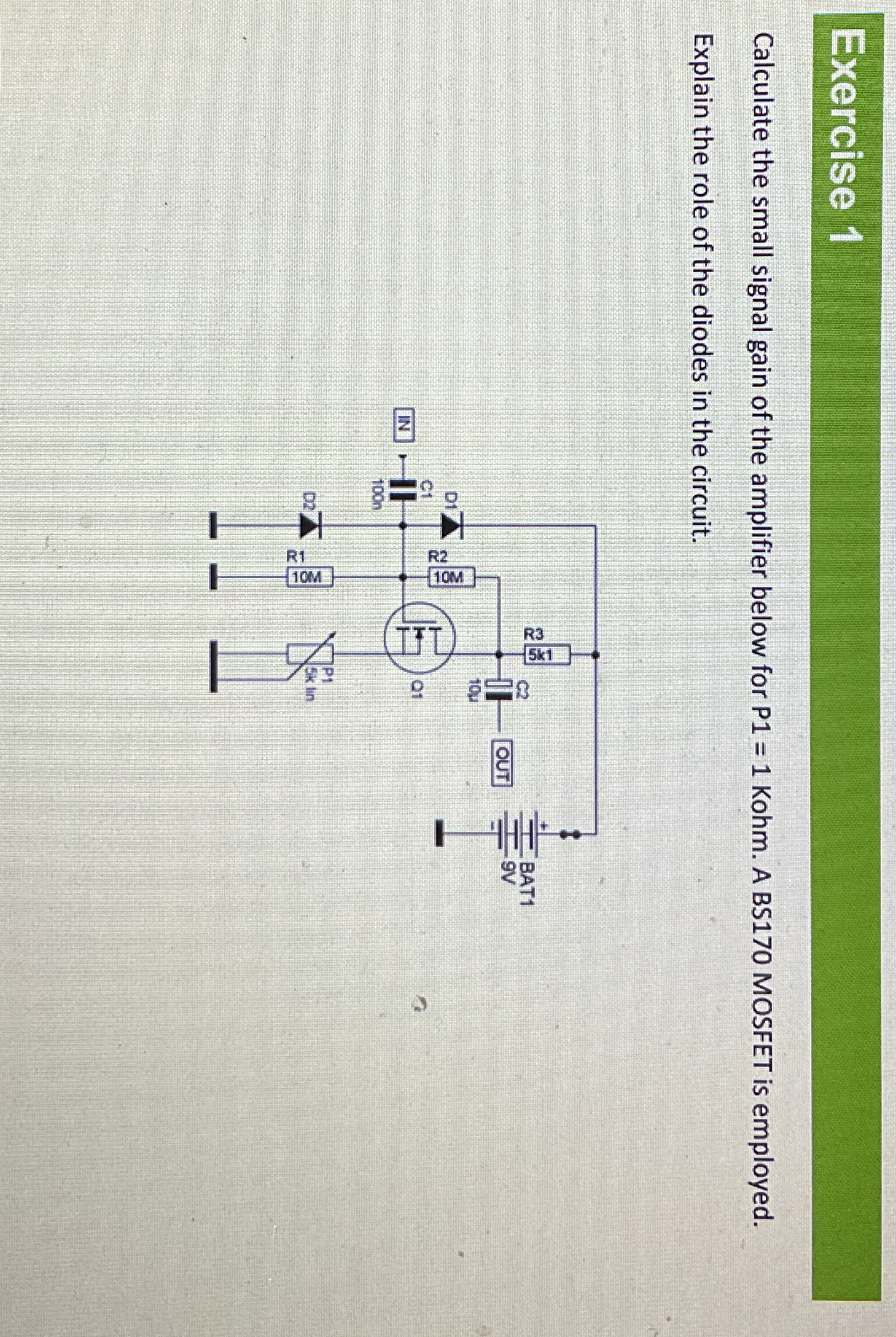 Exercise 1 Calculate the small signal gain of the