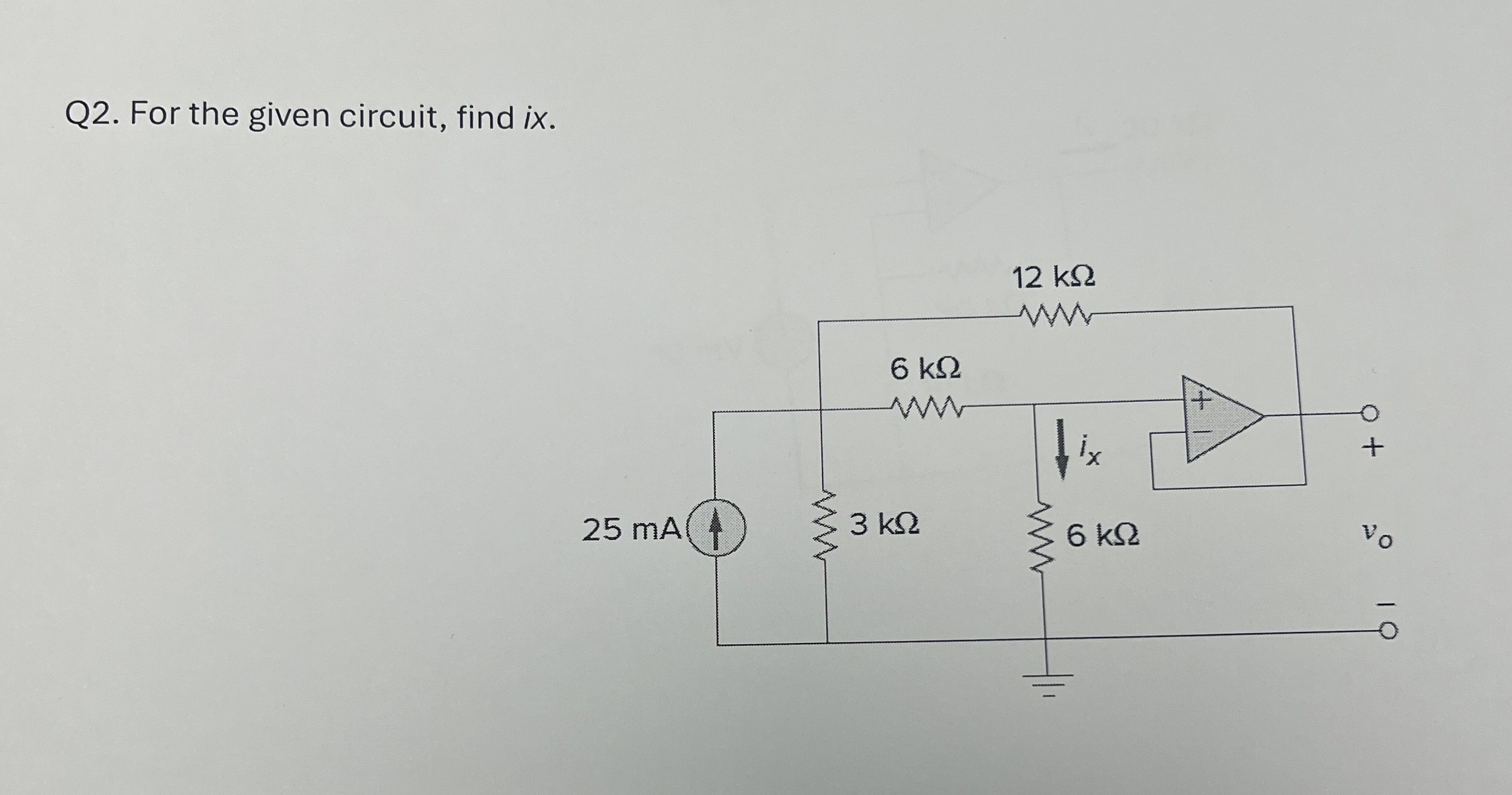 Q 2 . For the given circuit, find ix .