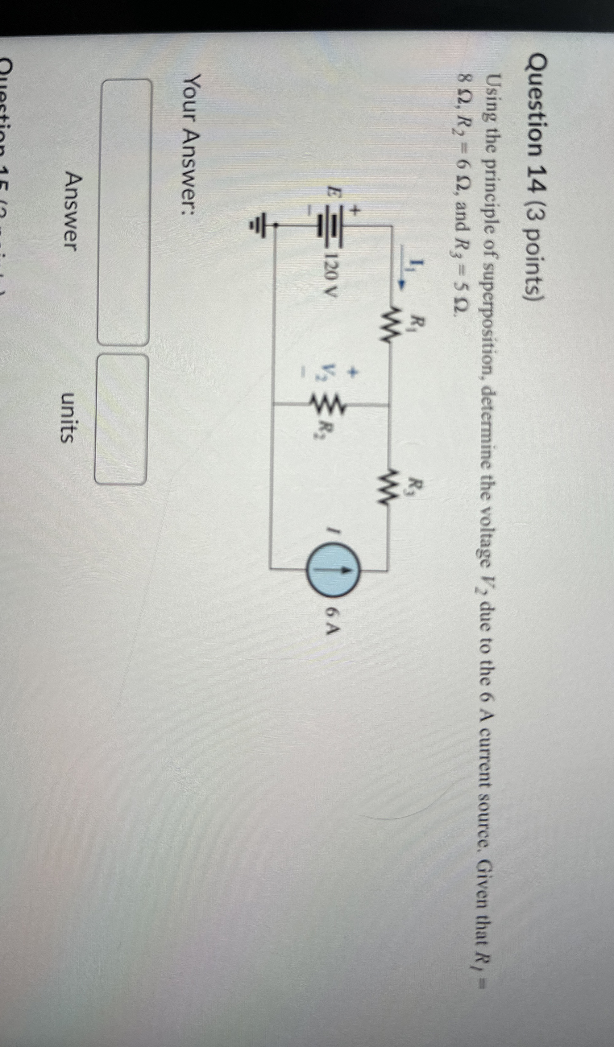 Question 1 4 ( 3 points ) Using the principle of
