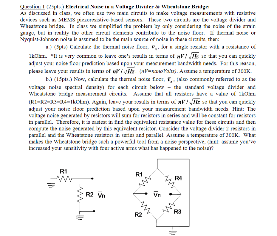 Question 1 ( 2 5 pts . ) Electrical Noise in a