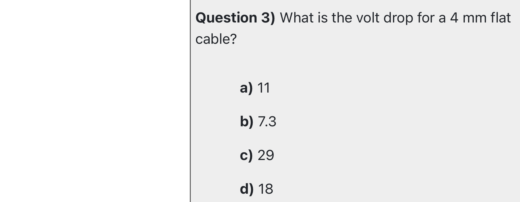 Question 3 ) What is the volt drop for a 4 mm