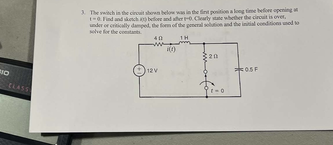 The switch in the circuit shown below was in the