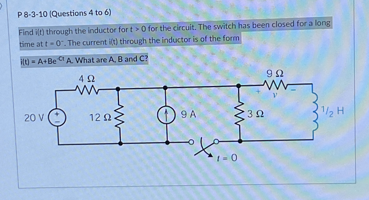 P 8 - 3 - 1 0 ( Questions 4 to 6 ) Find i ( t )