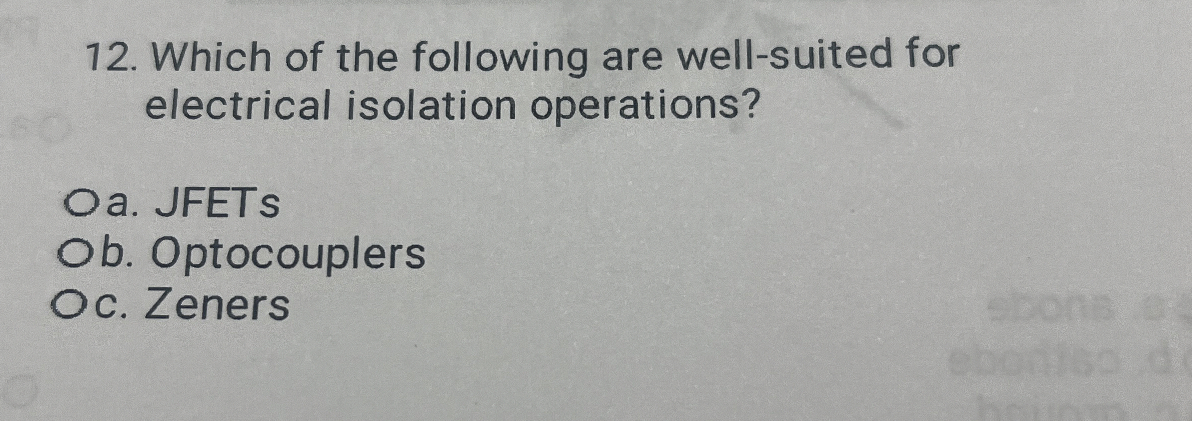 Which of the following are well - suited for