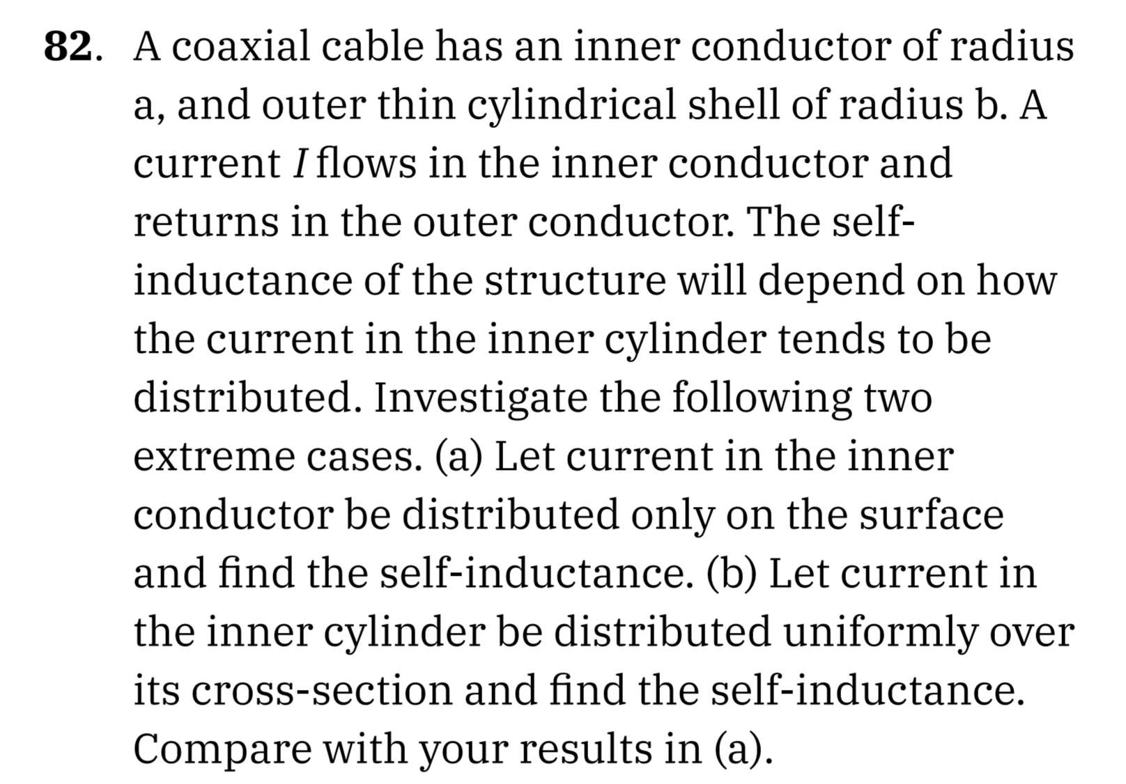 8 2 . A coaxial cable has an inner conductor of