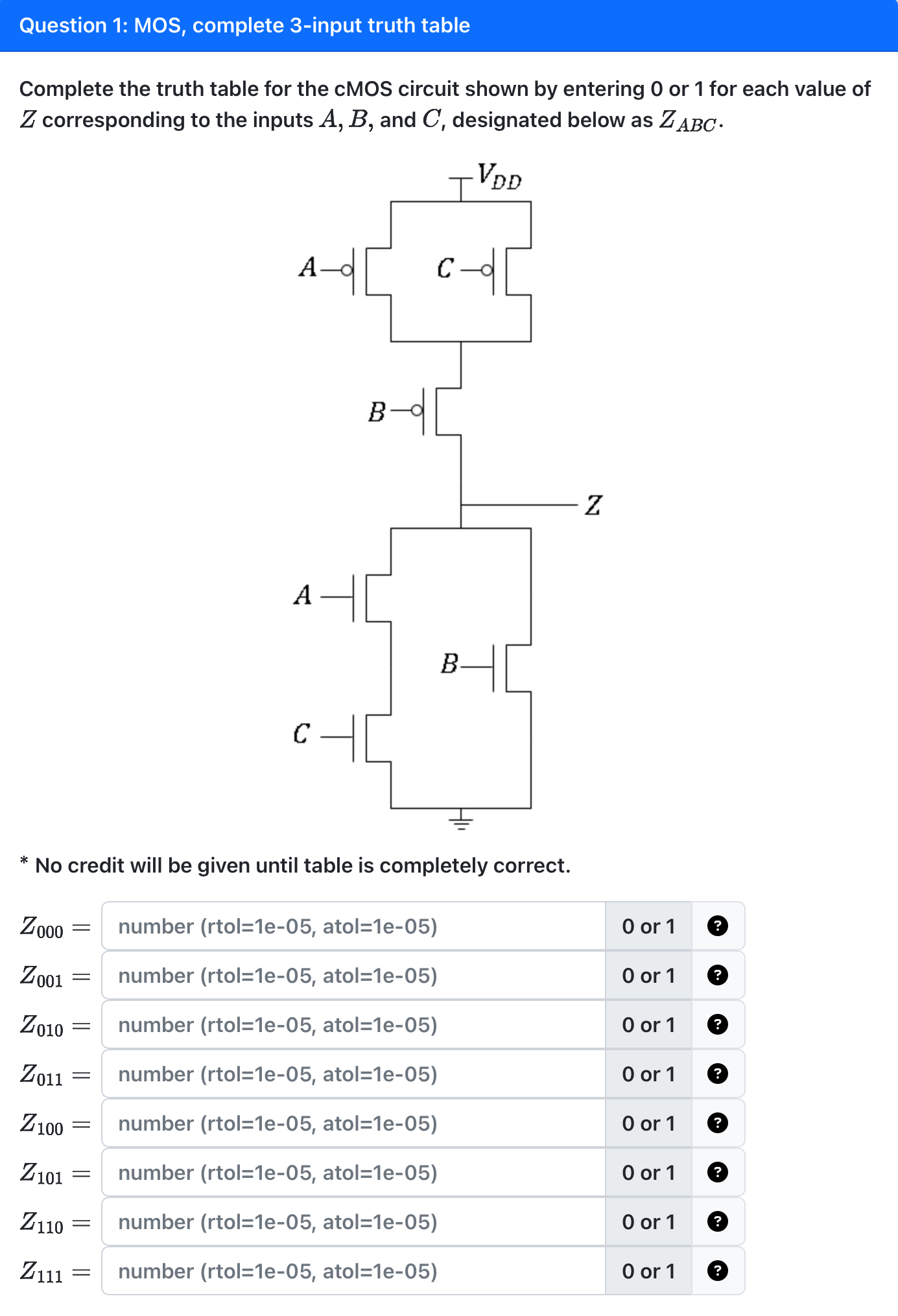 Question 1 : MOS, complete 3 - input truth table