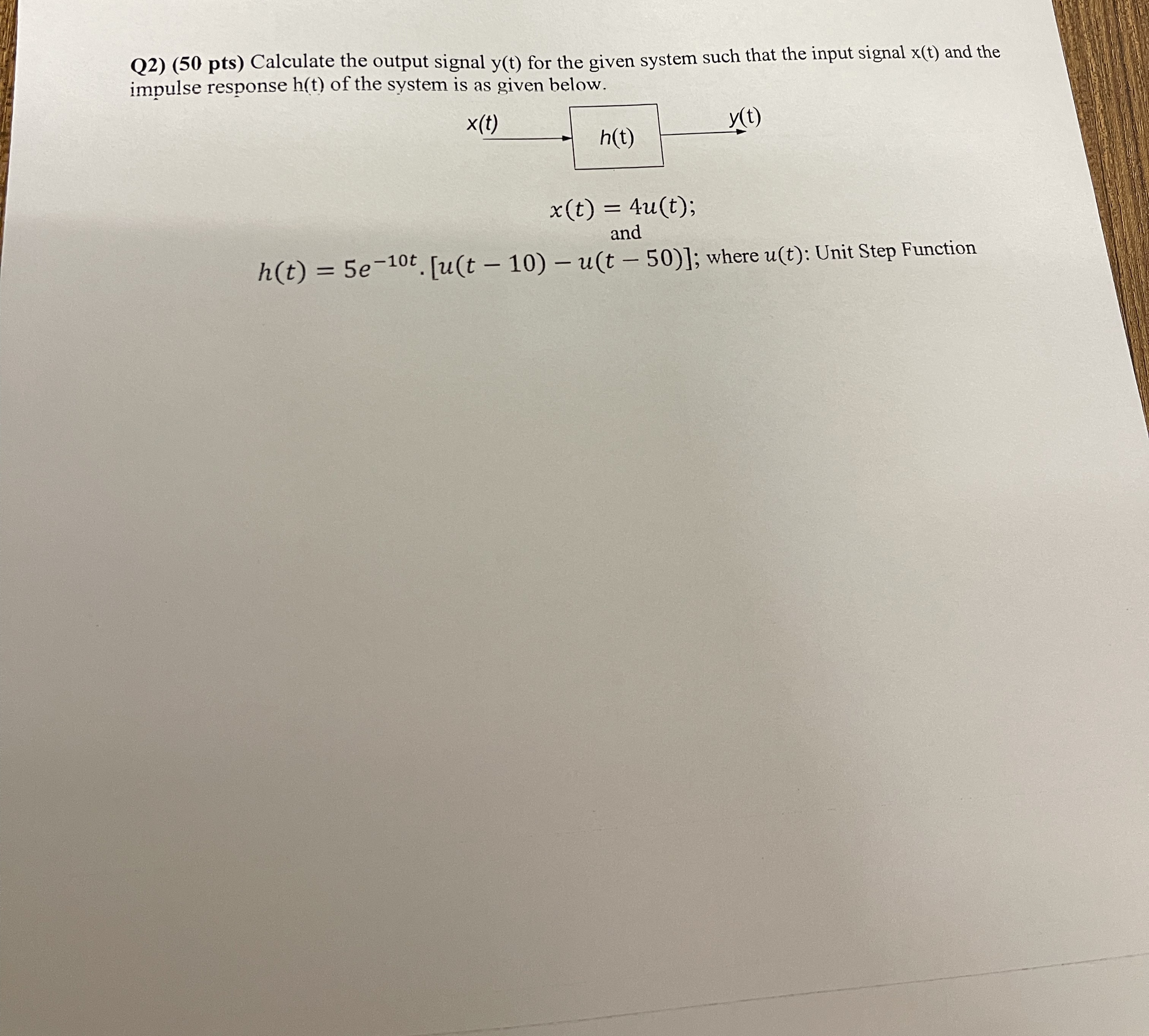 Q 2 ) ( 5 0 pts ) Calculate the output signal y (
