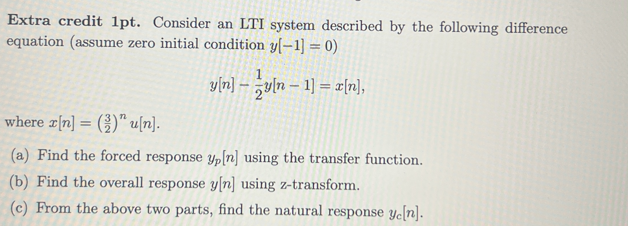 Extra credit 1 pt . Consider an LTI system
