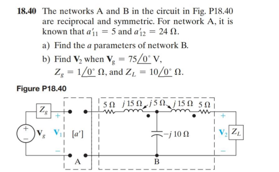 1 8 . 4 0 The networks A and B in the circuit in