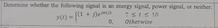Determine whether the following signal is an