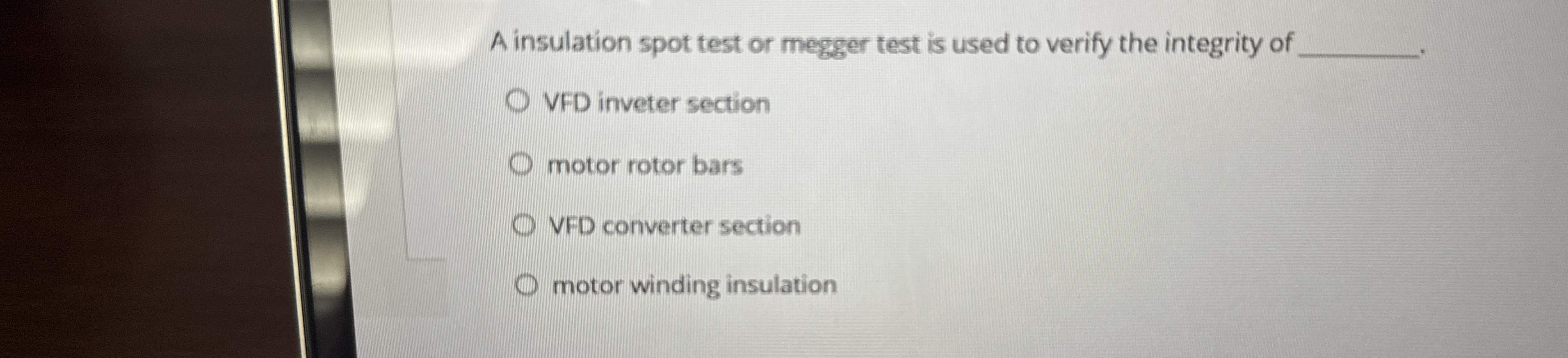 A insulation spot test or megger test is used to