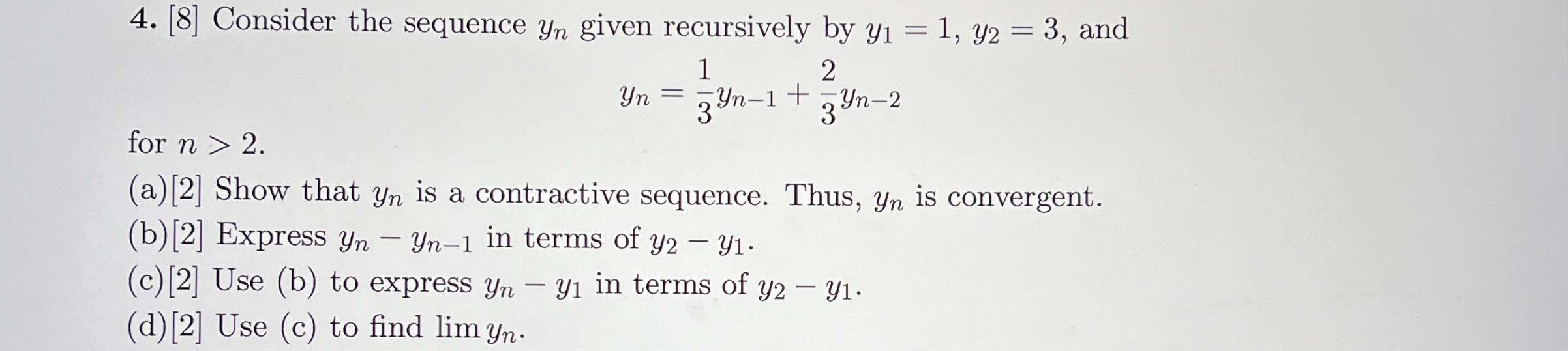 [ 8 ] Consider the sequence y n given recursively