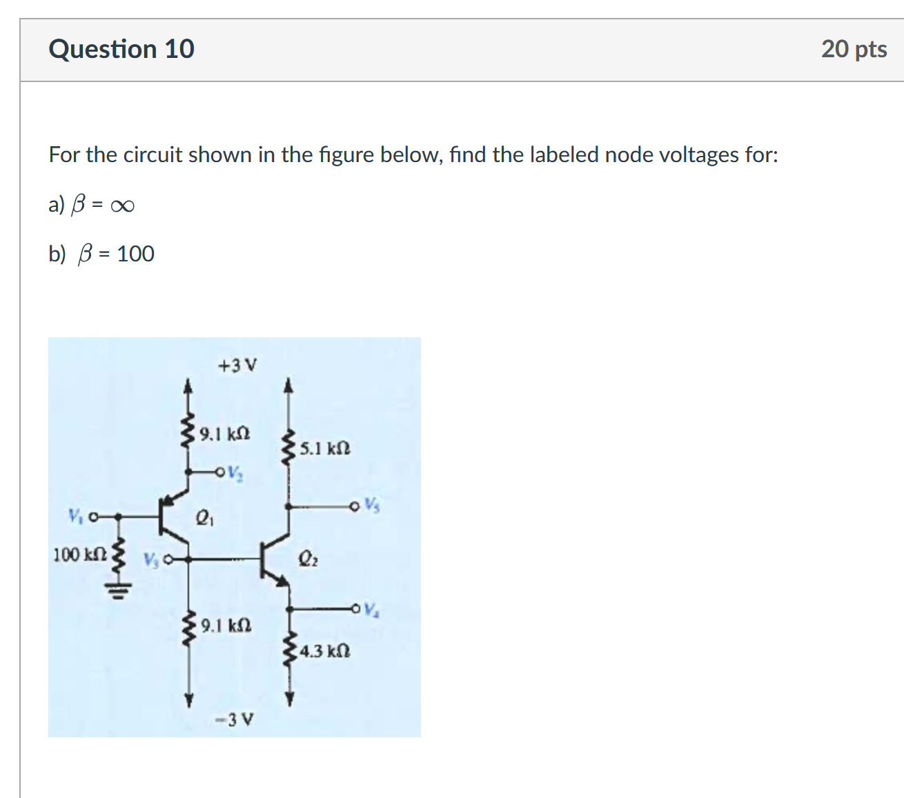 Question 1 0 For the circuit shown in the figure