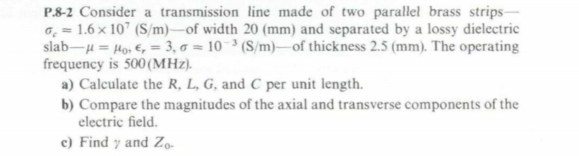 P . 8 - 2 Consider a transmission line made of