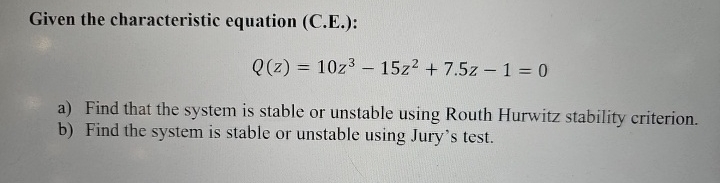 Given the characteristic equation ( C . E . ) : Q