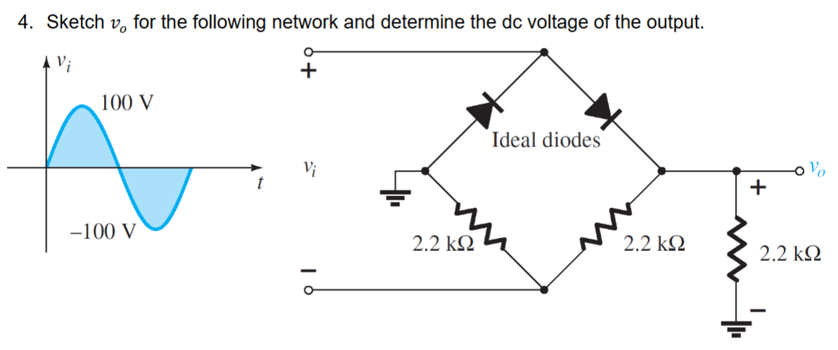 4 . Sketch \ ( v _ { o } \ ) for the following