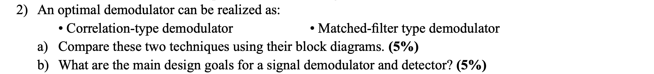2 ) An optimal demodulator can be realized as: -