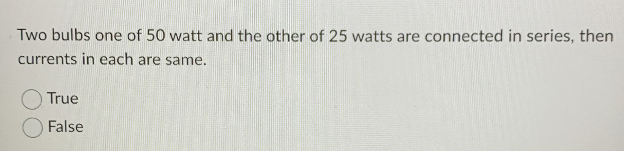 Two bulbs one of 5 0 watt and the other of 2 5