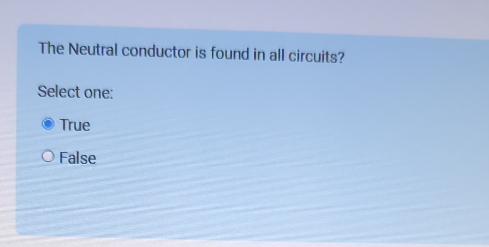 The Neutral conductor is found in all circuits?