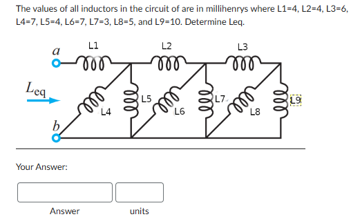 The values of all inductors in the circuit of are