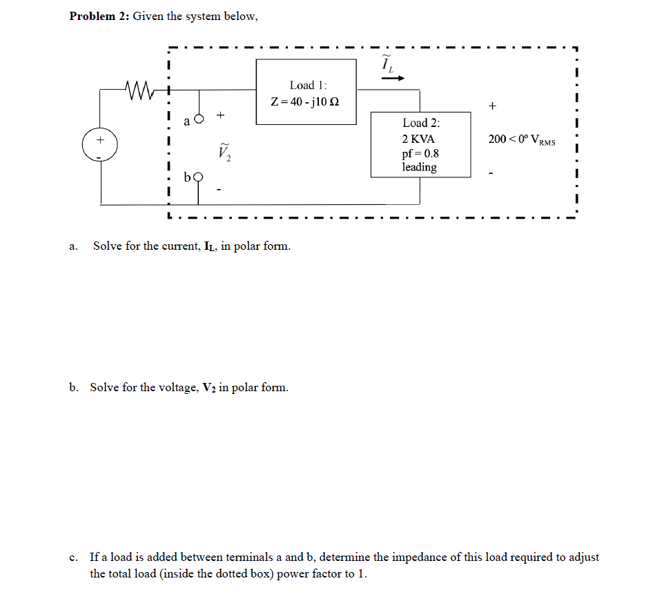Problem 2 : Given the system below, a . Solve for